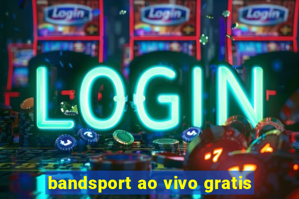 bandsport ao vivo gratis